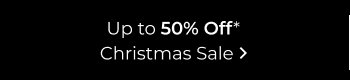 Up To 50% Off Christmas Sale