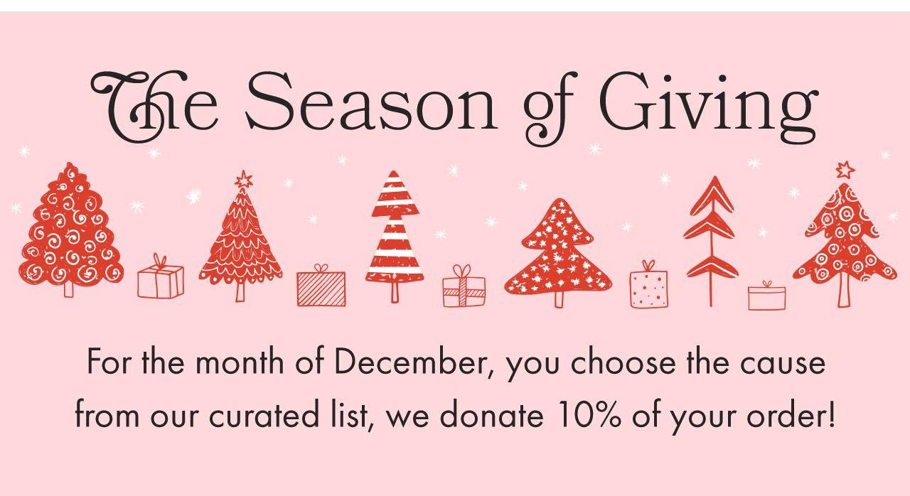 All Month, Get 10% of Your Order Donated to Charity!