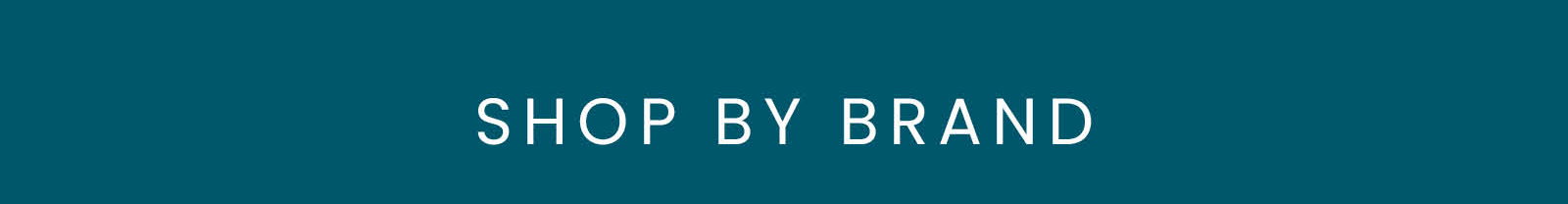 SHOP BY BRAND
