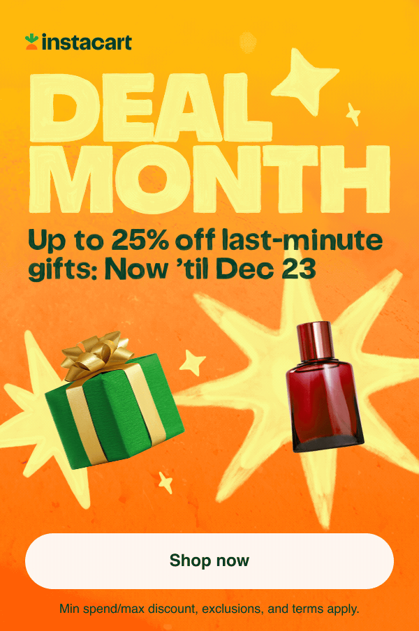Deal Month: Up to 25% off last-minute gifts. Now 'til Dec 23.