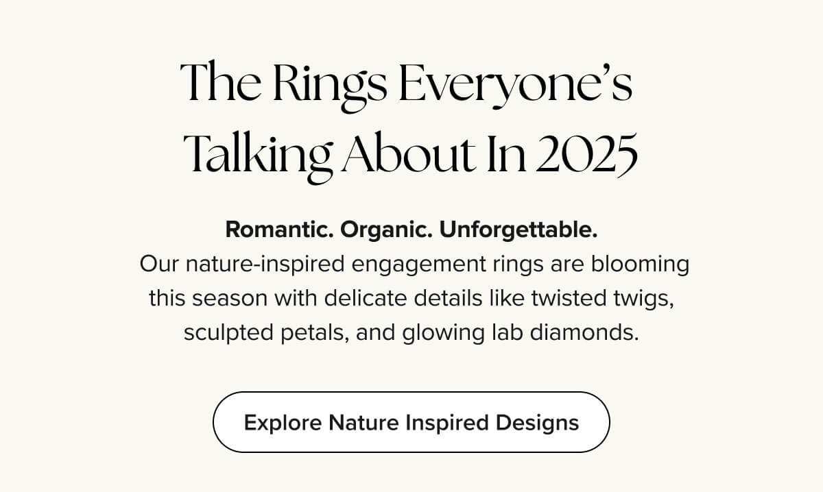 EXPLORE NATURE INSPIRED RINGS - 20% OFF
