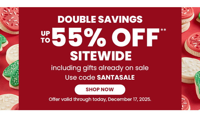 Double Savings - Up to 55% off sitewide including gifts already on sale 
