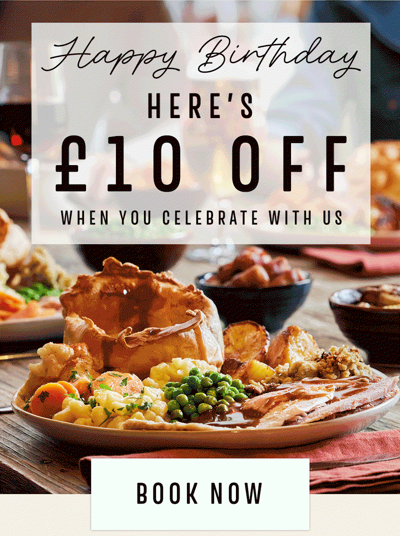 Happy Birthday from Toby Carvery! Celebrate your big day with us and get £10 off your birthday meal when you spend £25.