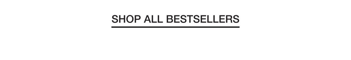 Shop All Bestsellers