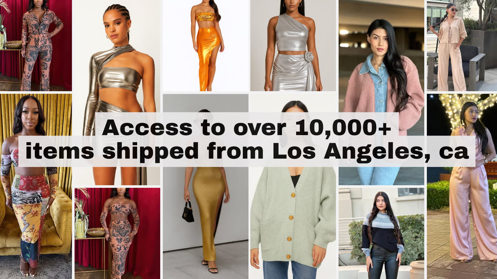 Collage of boutique women’s fashion featuring dresses, sets, sweaters, denim, and plus-size clothing with text overlay reading ‘Access to over 10,000+ items shipped from Los Angeles, CA.’ Ideal for Shopify fashion dropshipping.