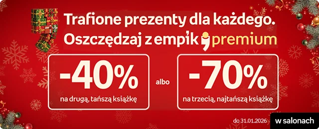 Oszczędzaj z Empik Premium -40% na drugą albo -70% na trzecią najtańśzą książkę