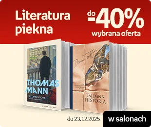 Literatura piękna do -40% wybrana oferta, w salonach do 23.12.2025