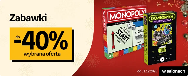 Zabawki do −40%, wybrana oferta w salonach do 31.12.2025