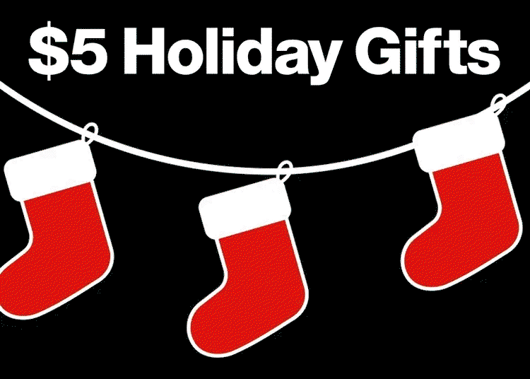 $5 HOLIDAY GIFTS
