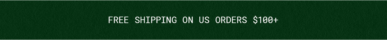 Free Shipping on US Orders $100+