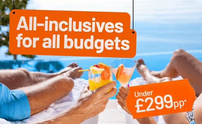All-inclusives for all budgets under £299pp*