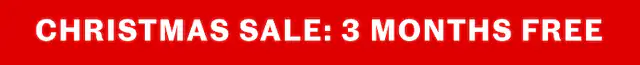 The Christmas sale | 3 months free