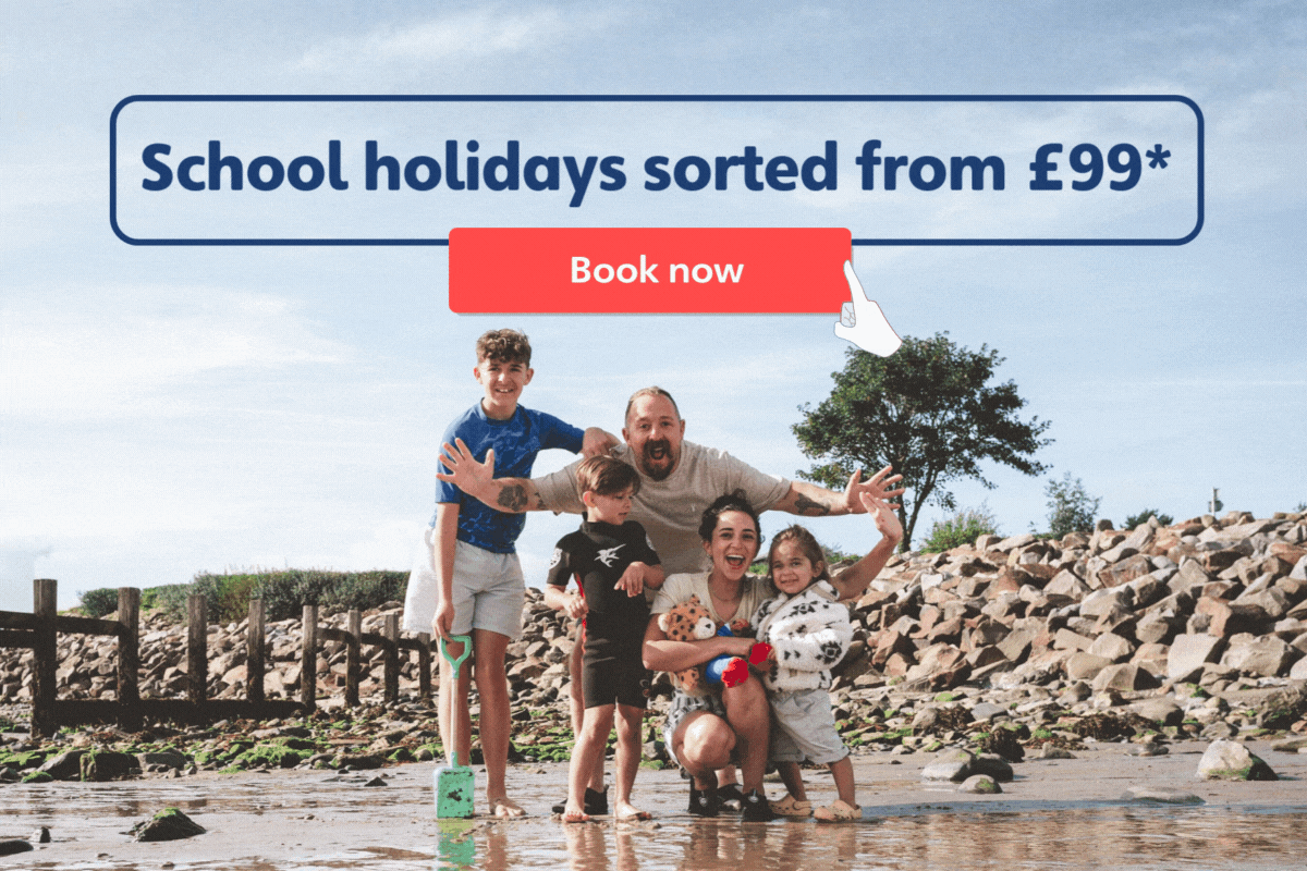 School holidays sorted. Breaks from £99*