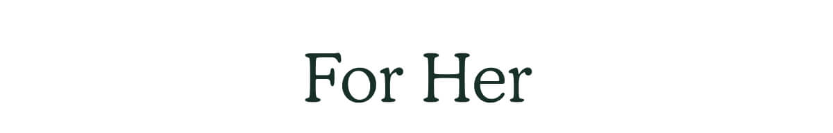 For Her