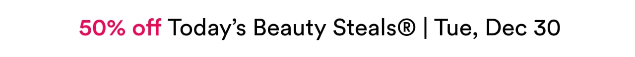 50% off today's beauty steals | Shop now