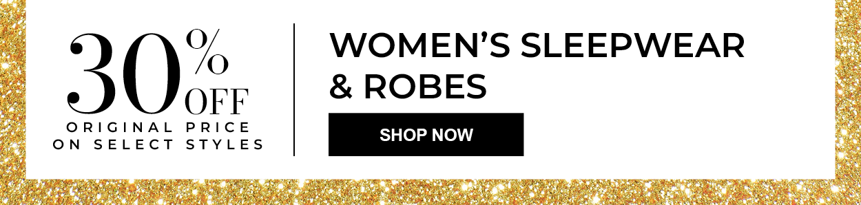 30% Off Ladies' Sleepwear & Robes