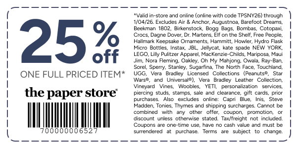25% off one full priced item* The Paper Store coupon