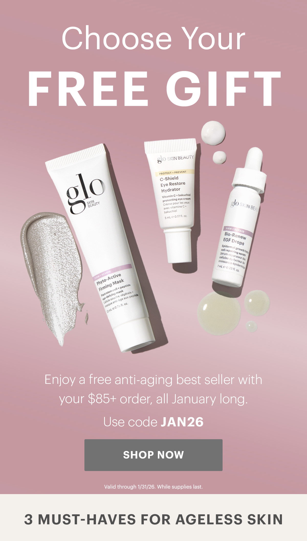 Enjoy a free anti-aging best seller with your $85+ order, all January long.