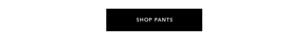 Shop Pants