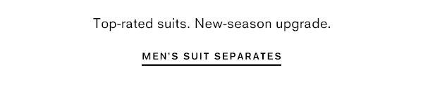 Top-rated suits. New season upgrade. 
