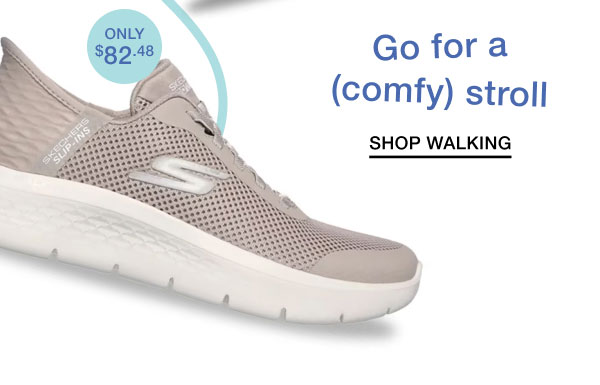 Go for a (comfy) stroll | SHOP WALKING