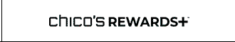 CHICO’S REWARDS+
