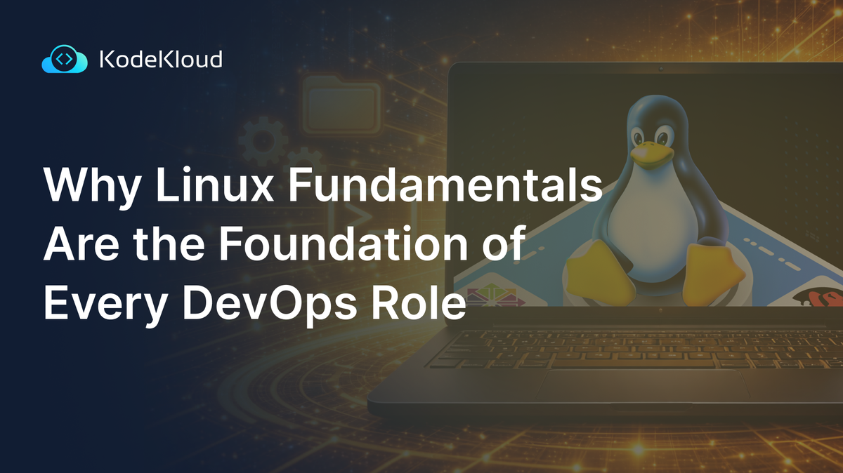 KodeKloud: Why Linux Fundamentals Are the Foundation of Every DevOps ...