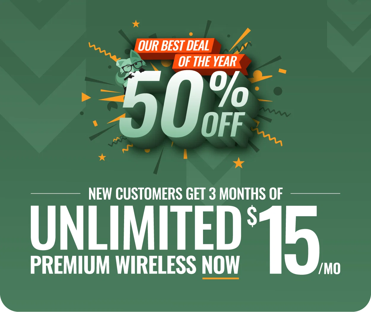 New customers get 3 months of Unlimited premium wireless now $15/mo