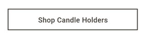 Shop Candleholders