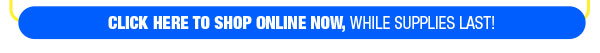 Click here to shop online now!