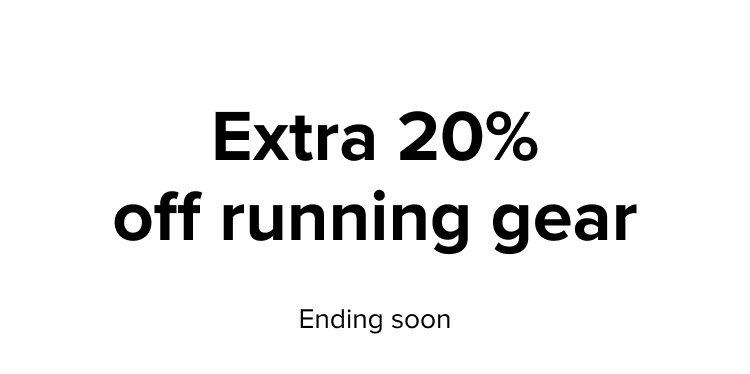 Extra 20% off running gear, ending soon.