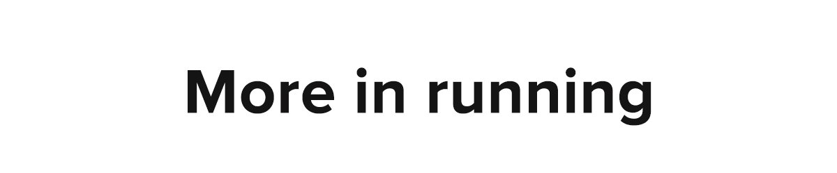 More in running