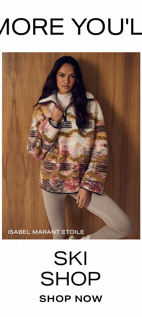 Plus, More You'll Love: Ski Shop. Shop Now.