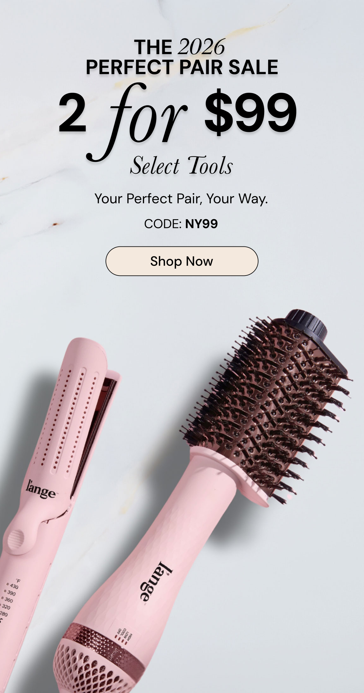 Shop The 2026 Perfect Pair Sale - 2 for $99 Select Tools with code NY99