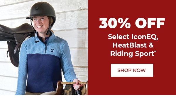 30% Off Select IconEQ, HeatBlast, and Riding Sport