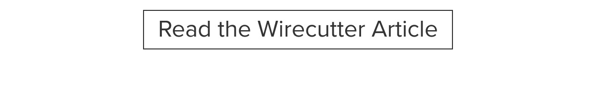 Read the Wirecutter Article