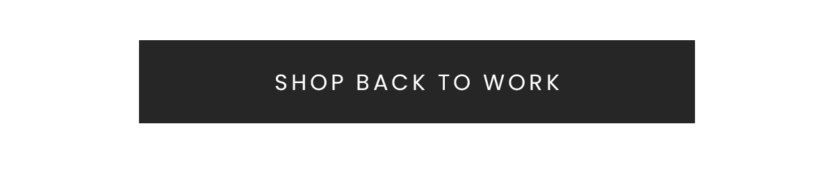 SHOP BACK TO WORK