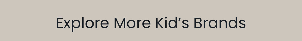 EXPLORE MORE KIDS BRANDS