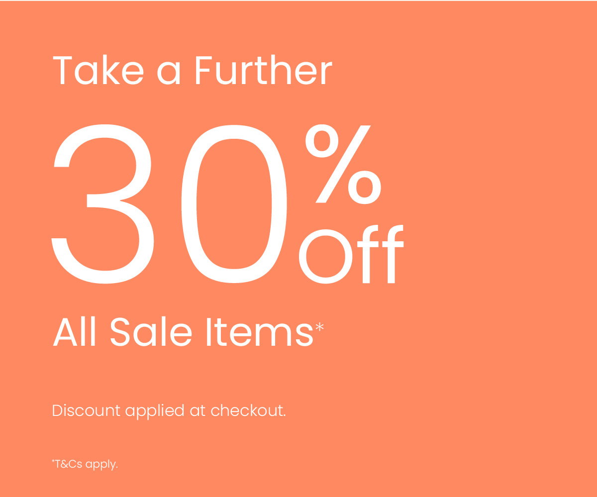 TAKE A FURTHER 30% OFF SALE