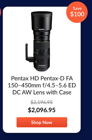 Pentax HD Pentax-D FA 150-450mm f/4.5-5.6 ED DC AW Lens with Case