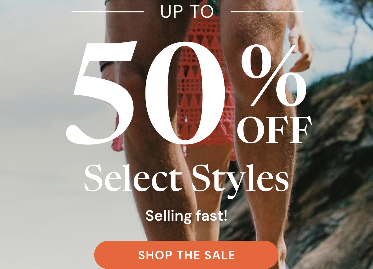 Up to 50% off select styles. Selling fast! [Shop Now]
