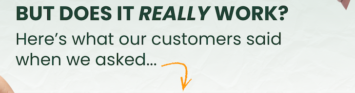 But does it really work? Here's what our customers said when we asked..