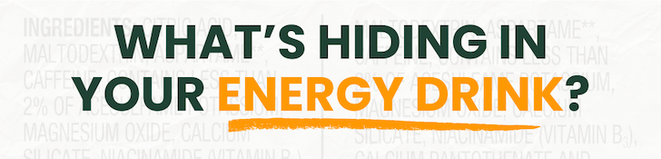 What's hiding in your energy drink? 