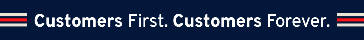 Customers First. Customers Forever. 
