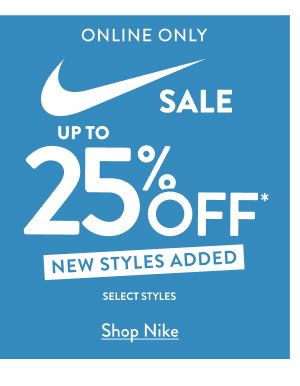 New Styles added Online Only Nike Sale up to 25% Off select styles Shop Nike