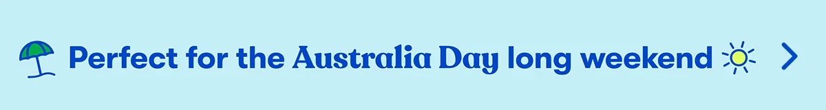 Perfect for the Australia Day Long Weekend