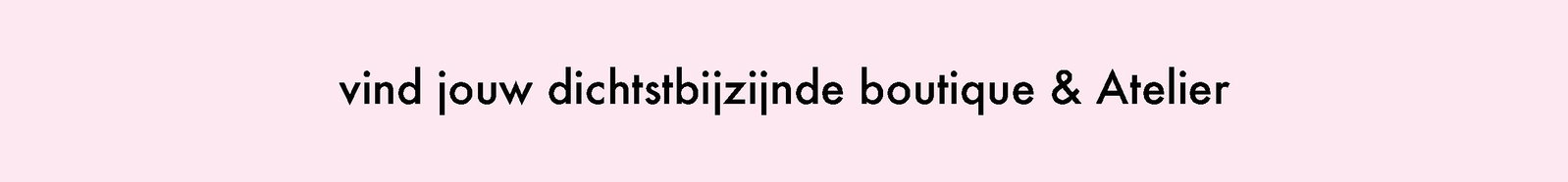 Vind hier de boutiques