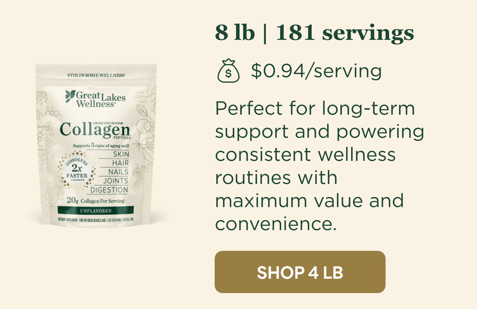 8 lb | 181 servings Perfect for long-term support and powering consistent wellness routines with maximum value and convenience.