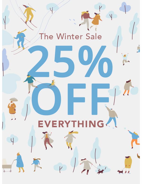 The Winter Sale. 25% OFF Everything. Use code FROZEN2026. Ends 1/19.