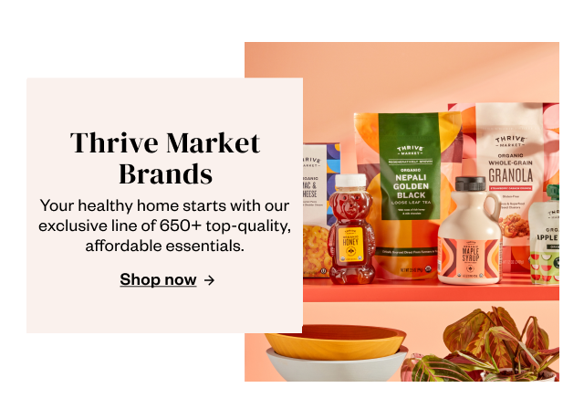 Thrive Market Brands. Shop Now.